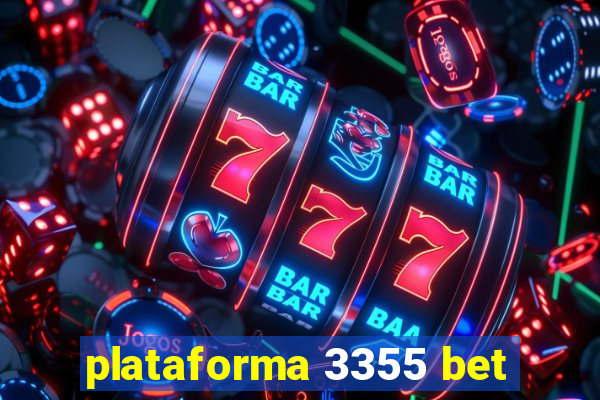 plataforma 3355 bet